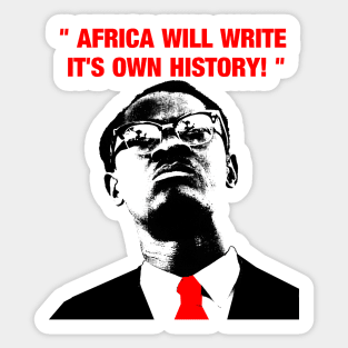 " Africa will write its own history, " Sticker